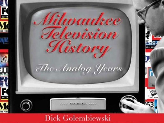 From Albert To Zenith Book Traces Milwaukee Tv History - 